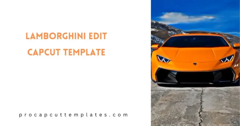 CapCut Lamborghini Edit Template