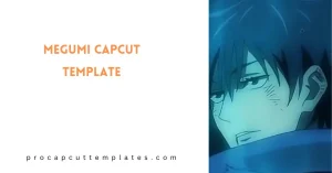 CapCut Megumi Template
