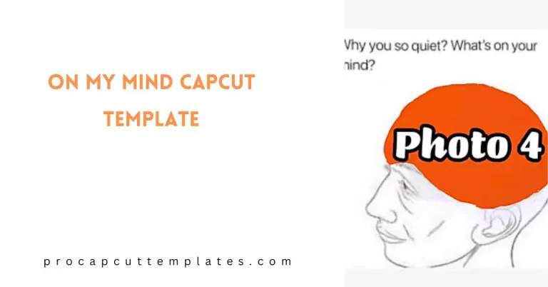 CapCut On My Mind Template