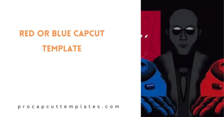 CapCut Red Or Blue Template