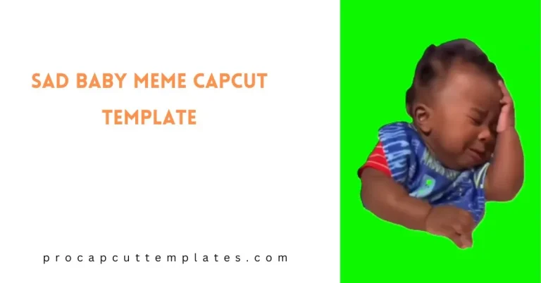 CapCut Sad Baby Meme Template