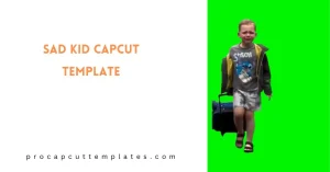 CapCut Sad kid Template