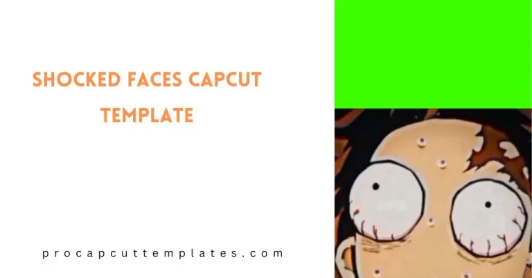 CapCut Shocked Faces Template