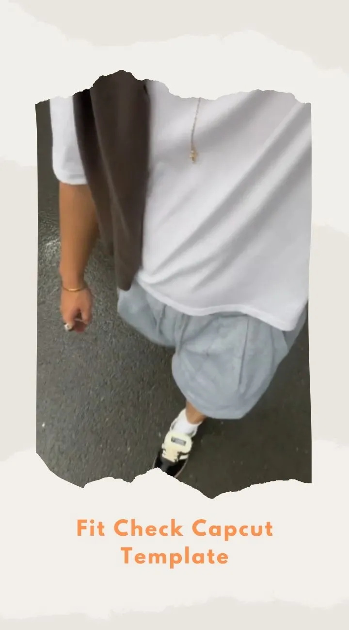 Capcut Fit Check Template