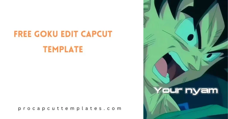 CapCut Free Goku Edit Template