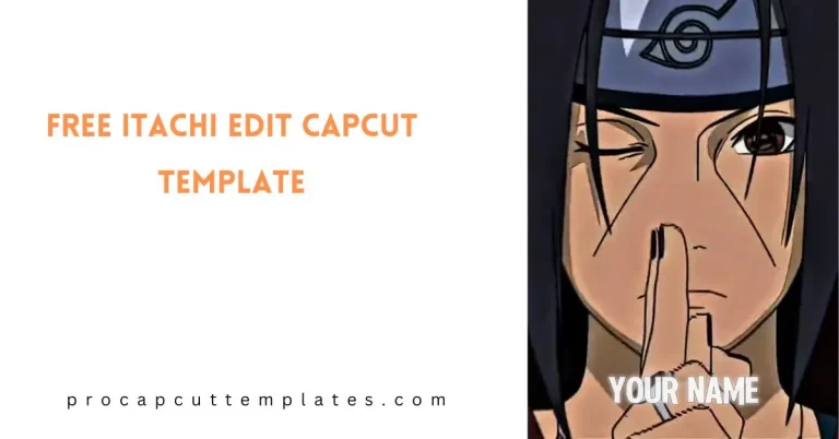 CapCut Free Itachi Edit Template