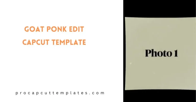 CapCut Goat Ponk Edit Template