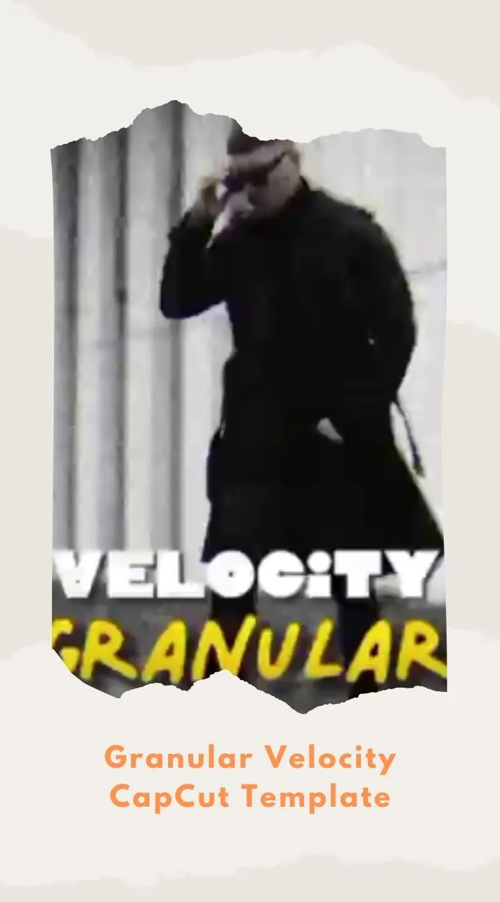 CapCut Granular Velocity Template