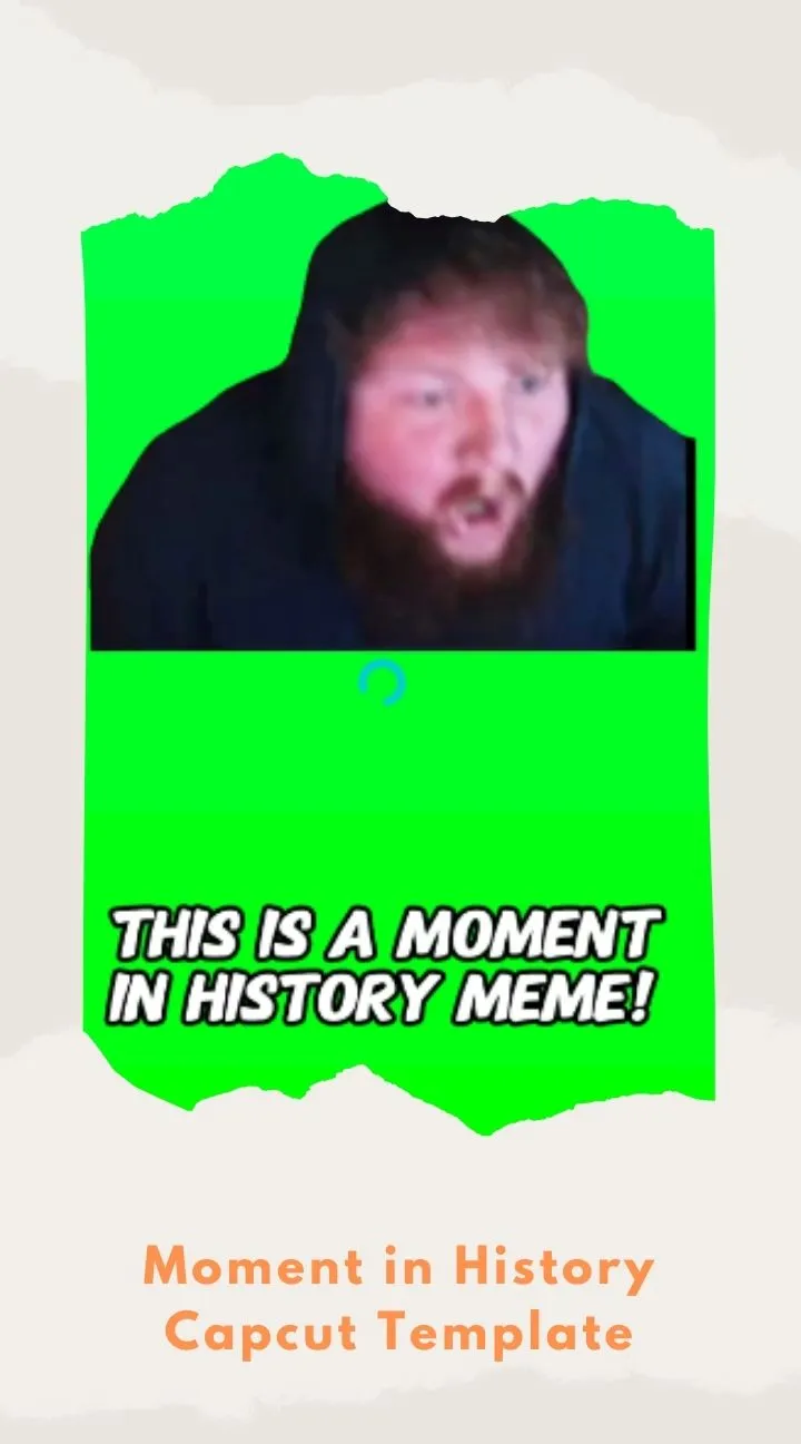Capcut Moment in History Template