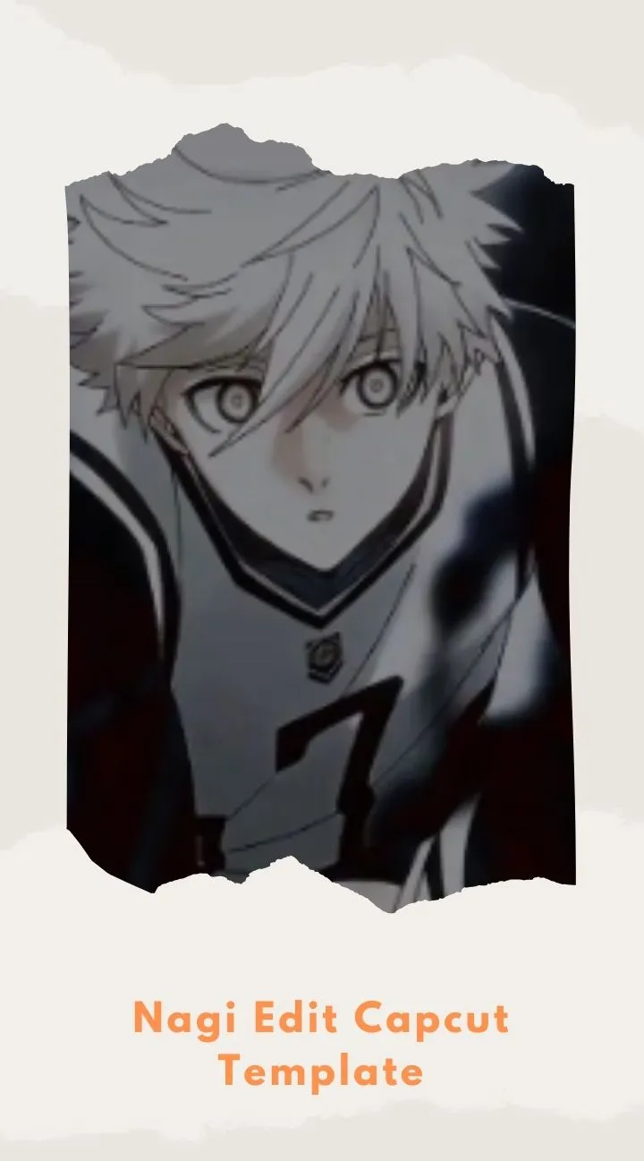 Capcut Nagi Edit Template
