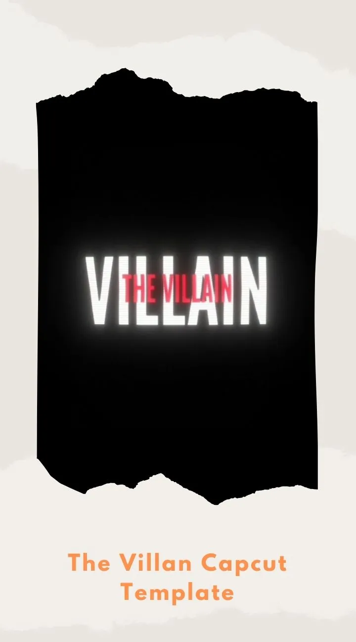 Capcut The Villan Template
