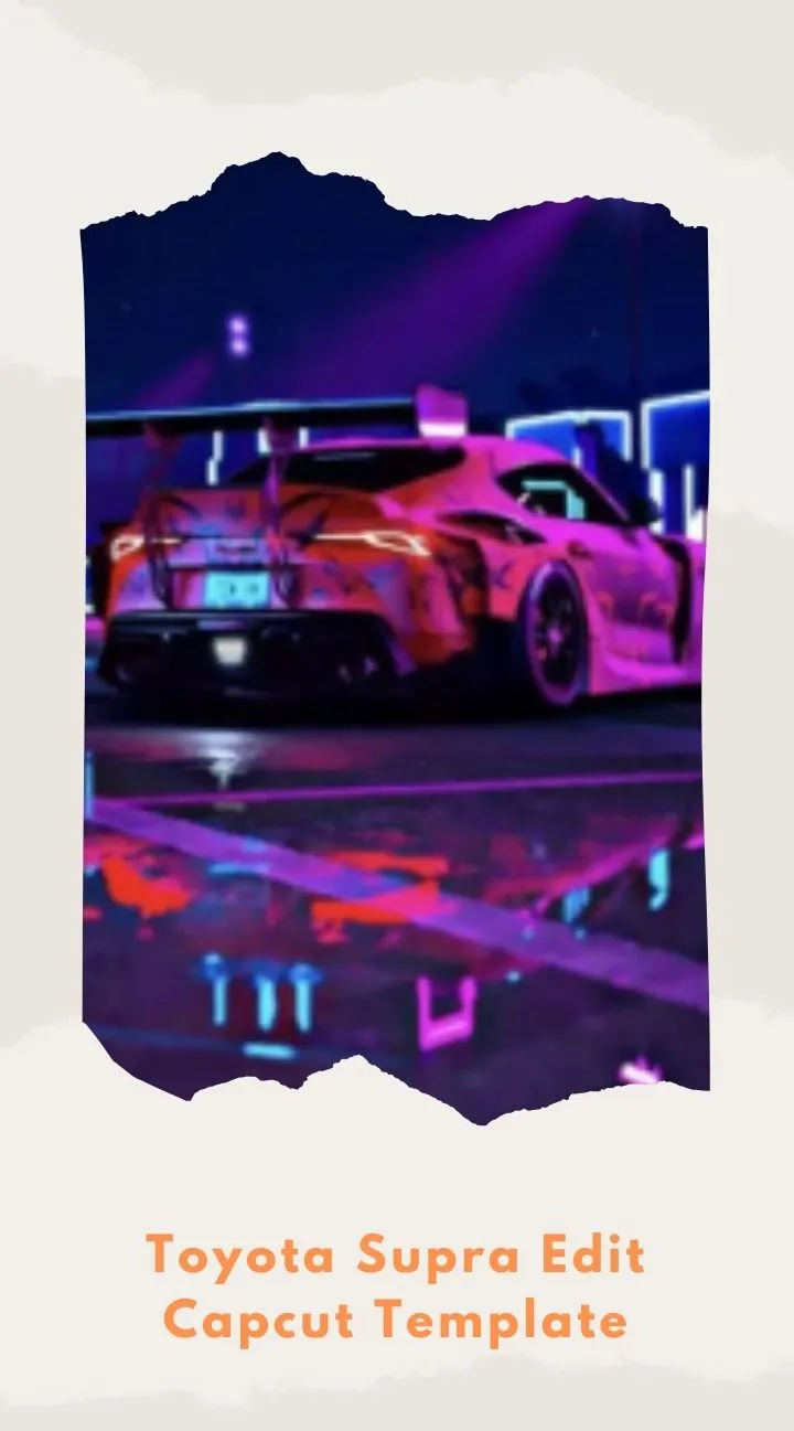 Capcut Toyota Supra Edit Template