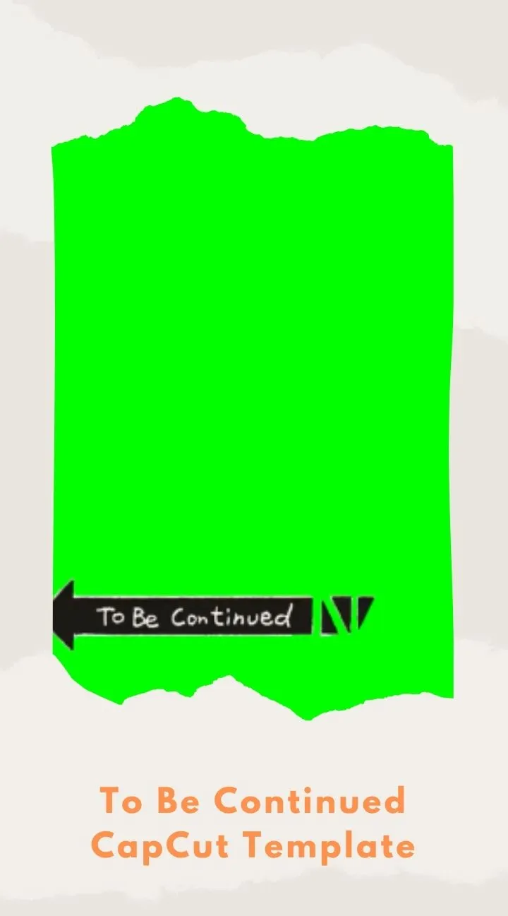 CapCut To Be Continued Template