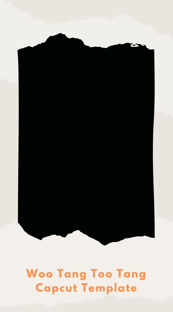Capcut Woo Tang Too Tang Template