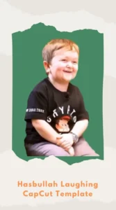 CapCut Hasbullah Laughing Template