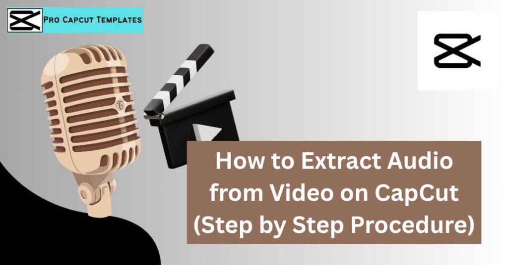 How to Extract Audio from Video on CapCut