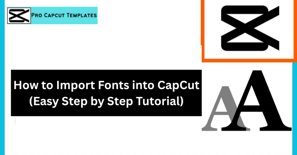 How to Import Fonts into CapCut