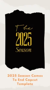 Capcut 2025 Season Comes To End Template
