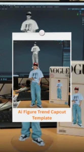 Capcut Ai Figure Trend Template