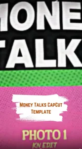 CapCut Money Talks Template