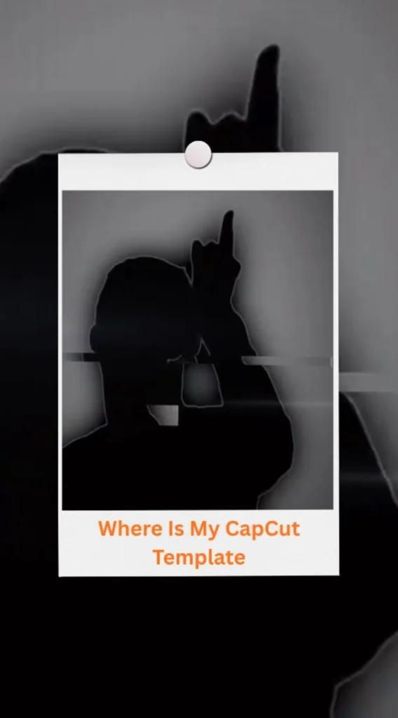 CapCut Where Is My Template
