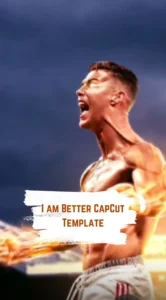 CapCut I am Better Template
