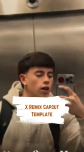 Capcut X Remix Template