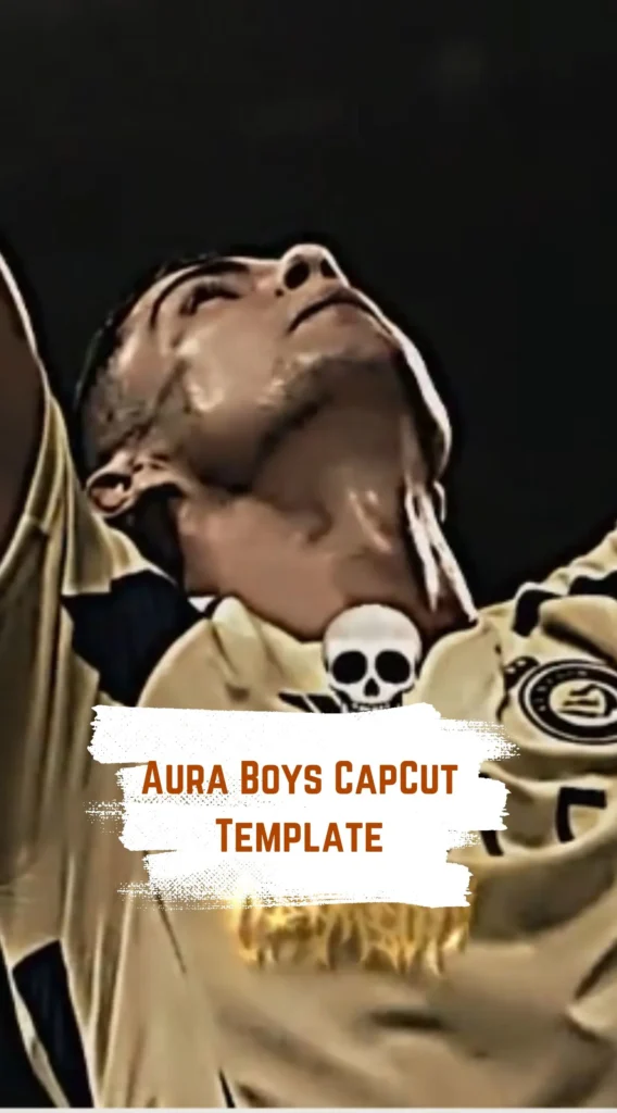 CapCut Aura Boys Template