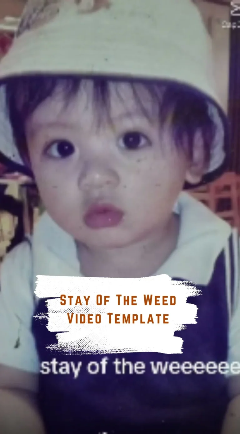 Capcut Stay Of The Weed Video Template