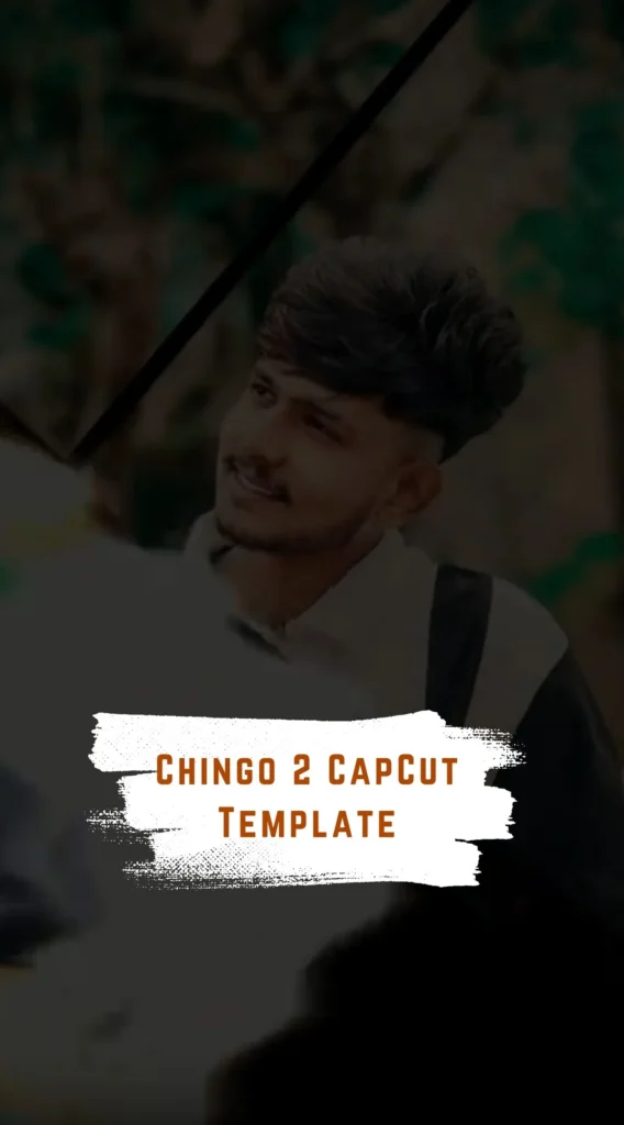 CapCut Chingo 2 Template