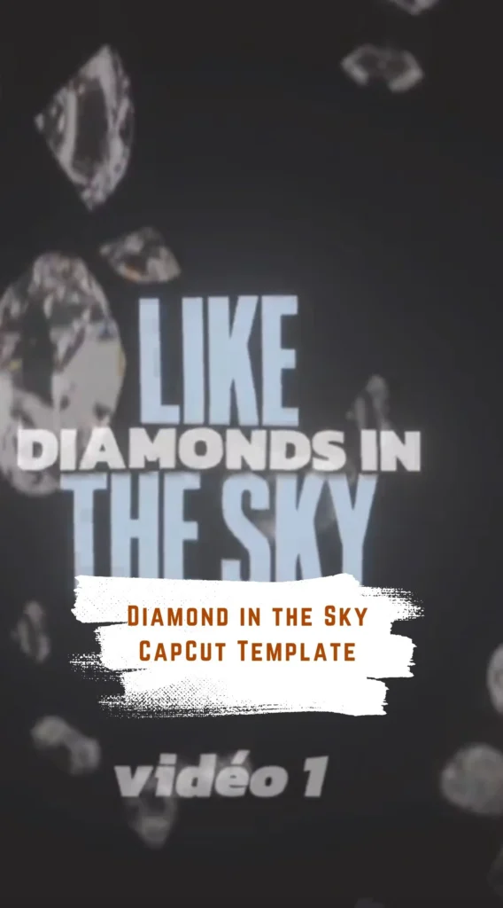 CapCut Diamond in the Sky Template