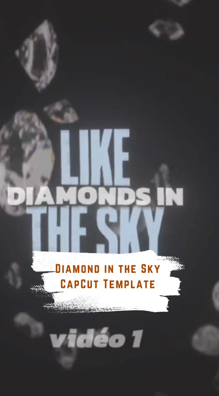 CapCut Diamond in the Sky Template