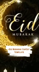 CapCut Eid Mubarak Template