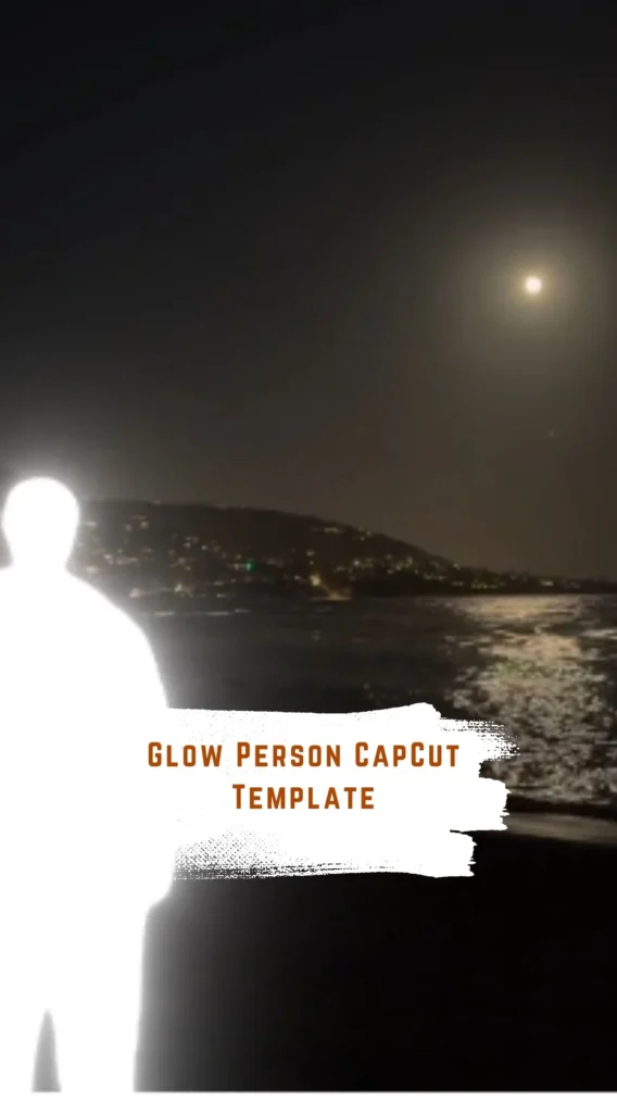 CapCut Glow Person Template