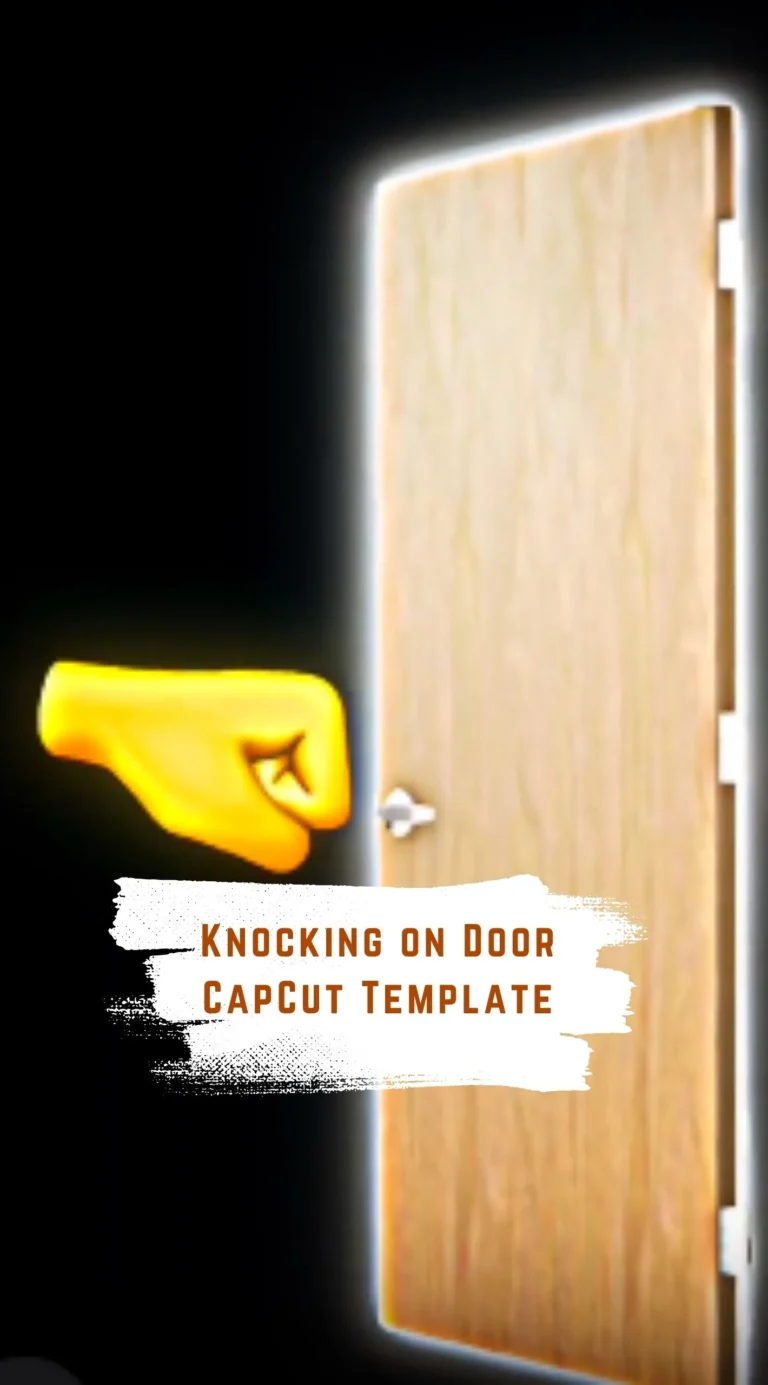 CapCut Knocking on Door Template