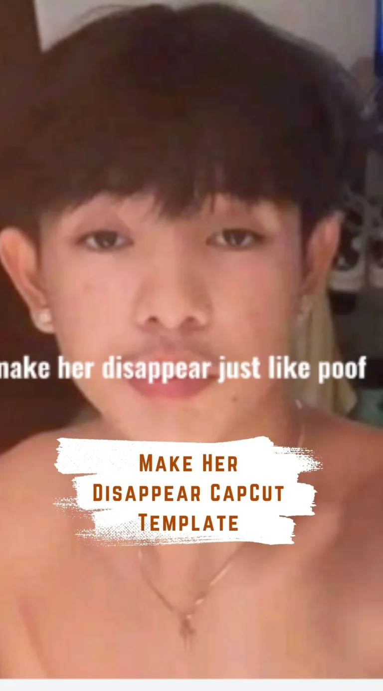 CapCut Make Her Disappear Template