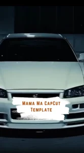 CapCut Mama Ma Template