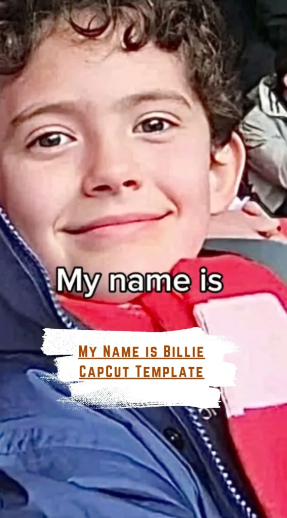 CapCut My Name is Billie Template