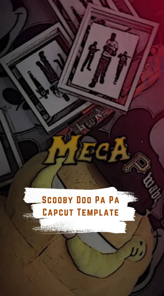 Capcut Scooby Doo Pa Pa Template