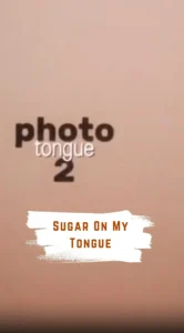 CapCut Sugar On My Tongue Template