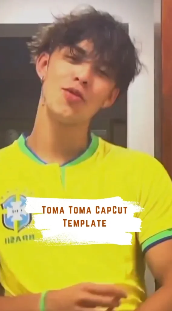 CapCut Toma Toma Template
