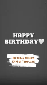 CapCut Birthday Wishes Template