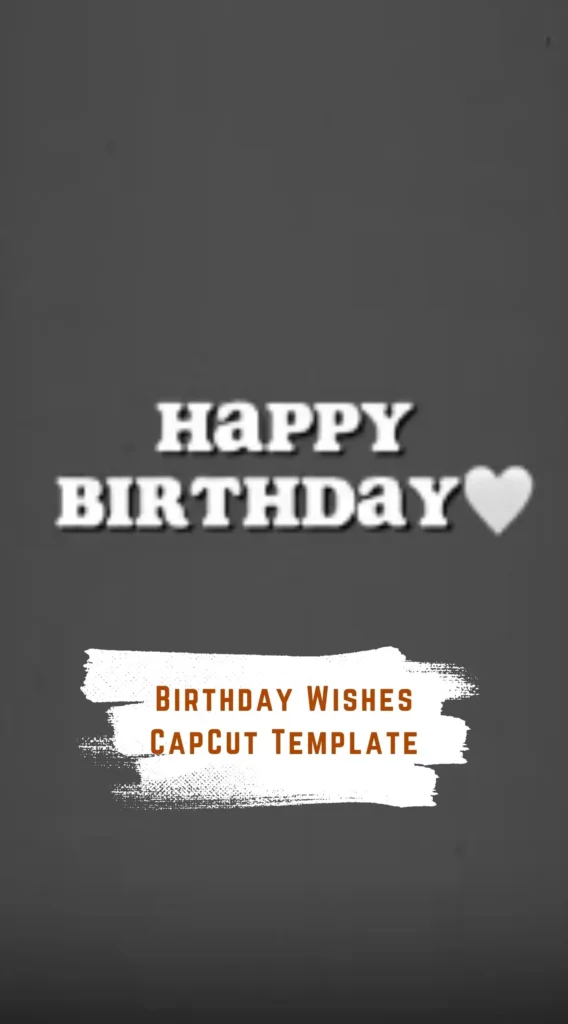 CapCut Birthday Wishes Template