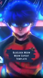Capcut Bluelock Meow Meow Template