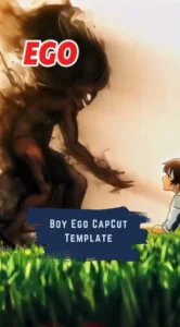 CapCut Boy Ego Template