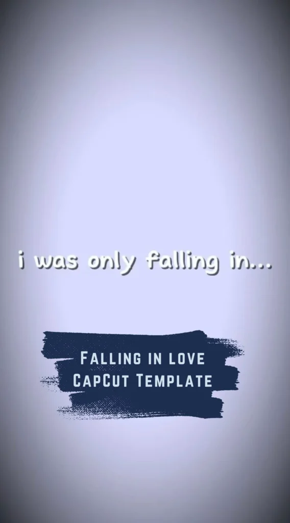 CapCut Falling in love Template