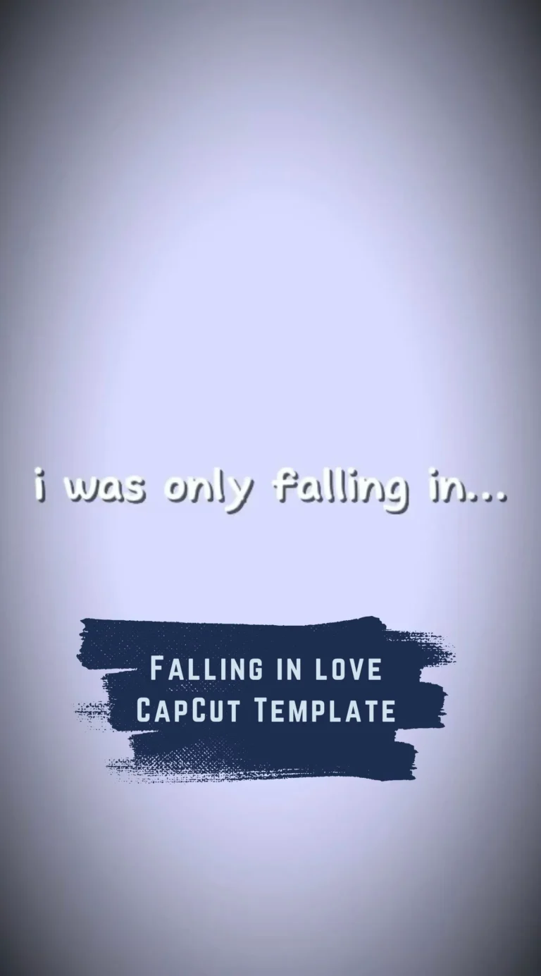 CapCut Falling in love Template