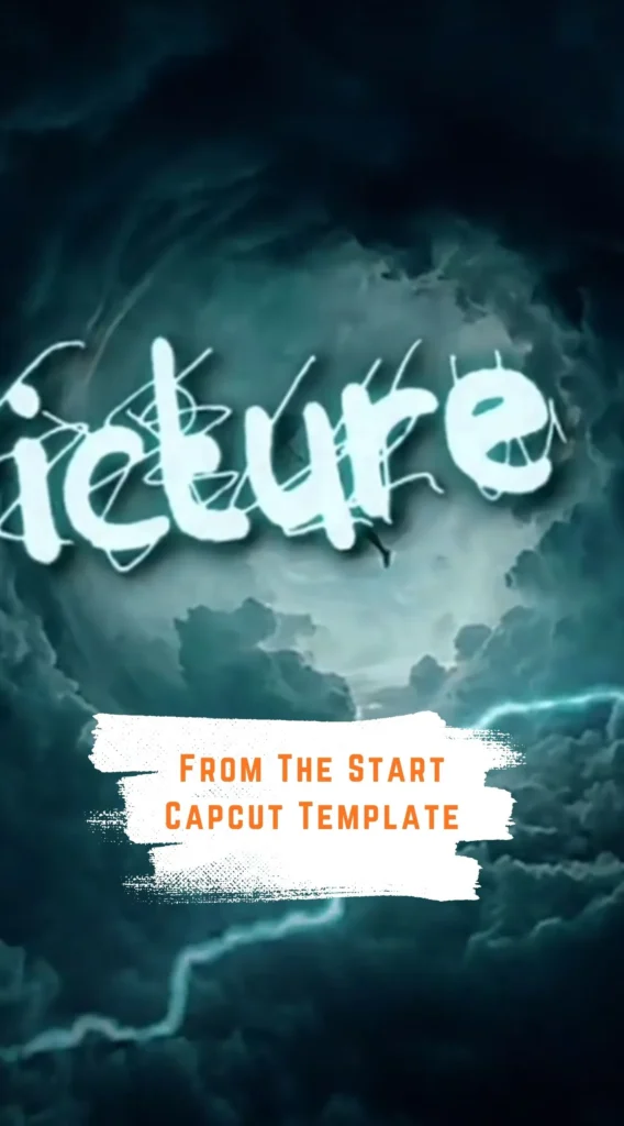 Capcut From The Start Template