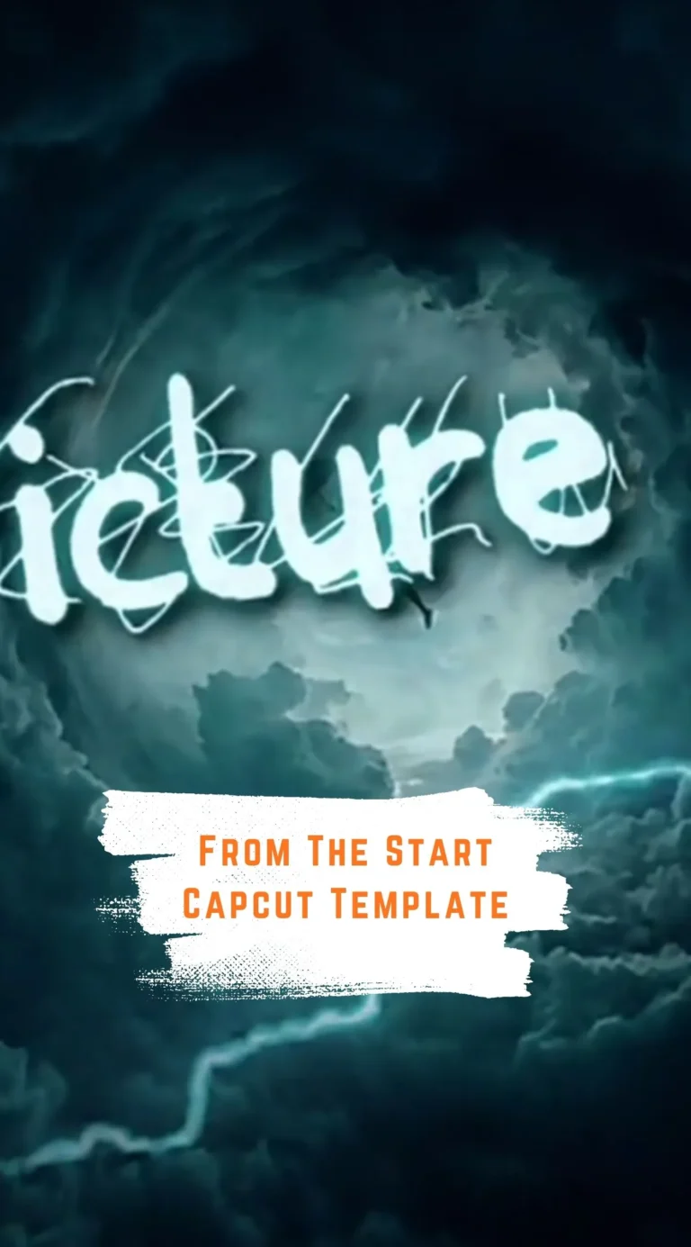 Capcut From The Start Template