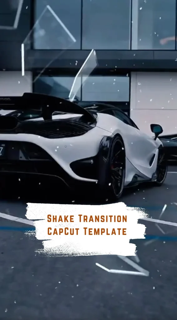 CapCut Shake Transition Template
